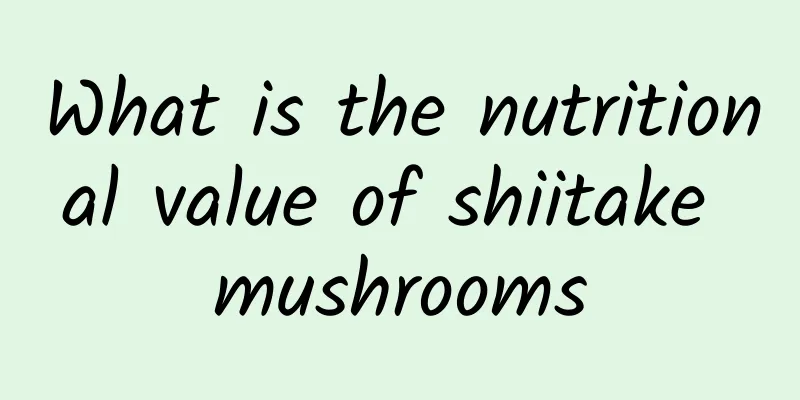 What is the nutritional value of shiitake mushrooms