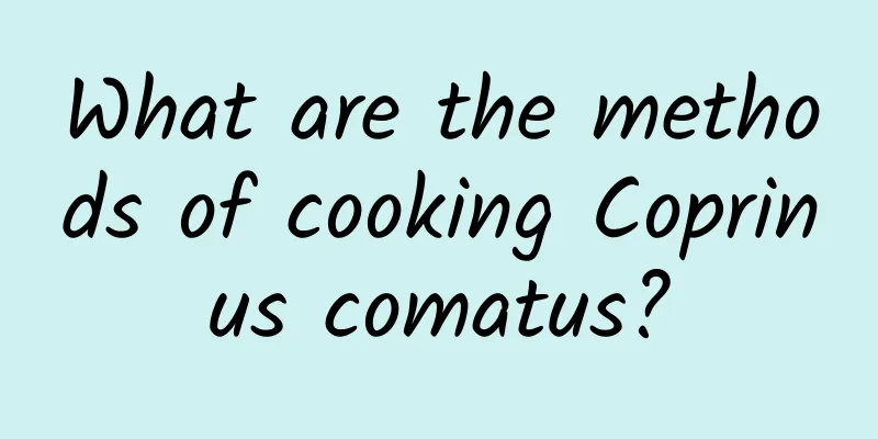 What are the methods of cooking Coprinus comatus?