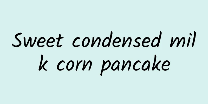 Sweet condensed milk corn pancake