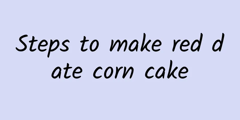 Steps to make red date corn cake