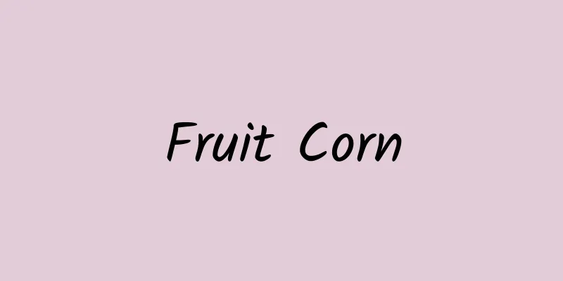 Fruit Corn