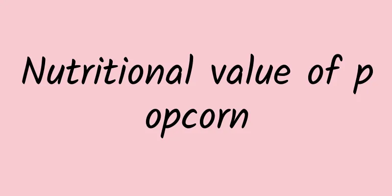 Nutritional value of popcorn