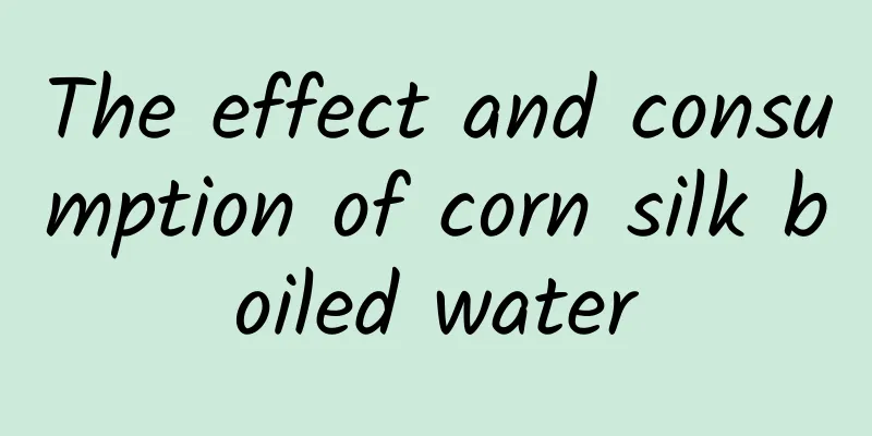 The effect and consumption of corn silk boiled water