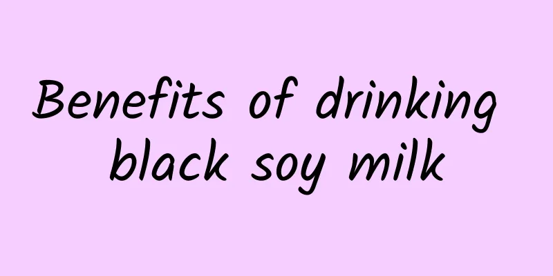 Benefits of drinking black soy milk