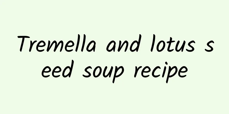 Tremella and lotus seed soup recipe