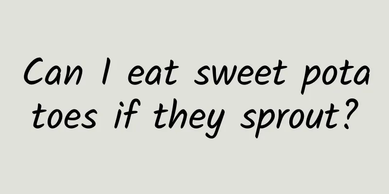 Can I eat sweet potatoes if they sprout?