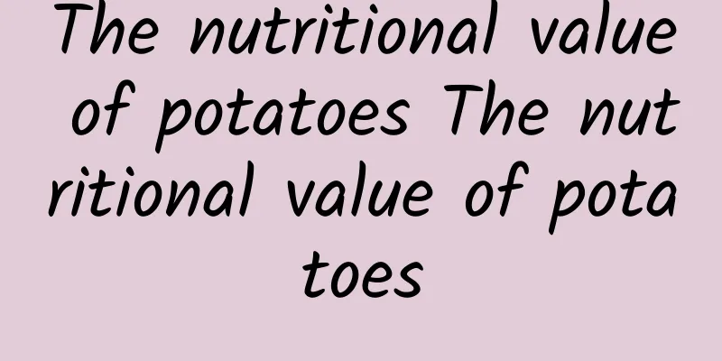 The nutritional value of potatoes The nutritional value of potatoes