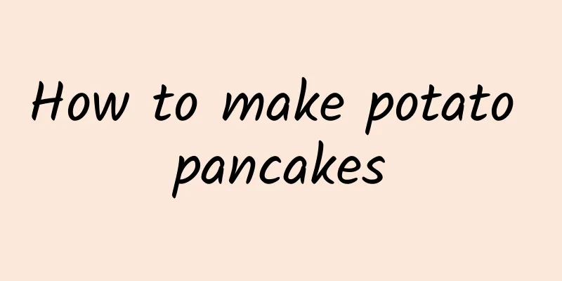 How to make potato pancakes