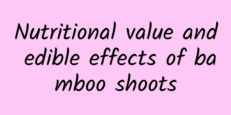 Nutritional value and edible effects of bamboo shoots