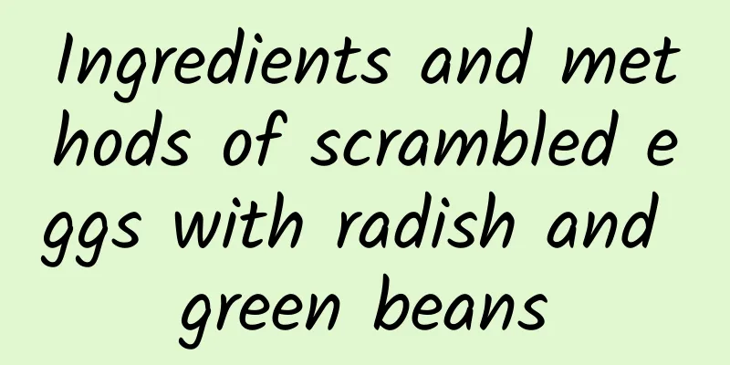 Ingredients and methods of scrambled eggs with radish and green beans