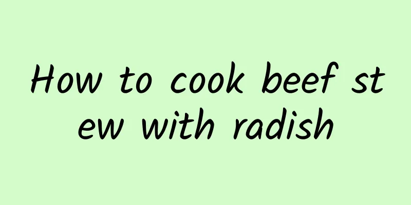 How to cook beef stew with radish