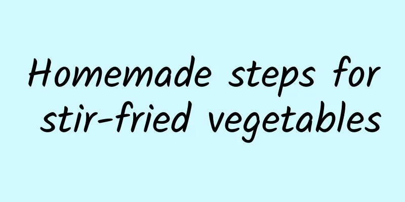 Homemade steps for stir-fried vegetables