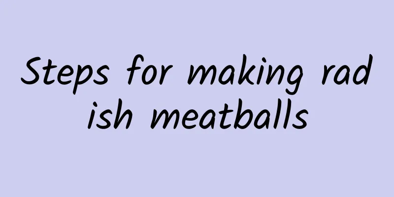 Steps for making radish meatballs