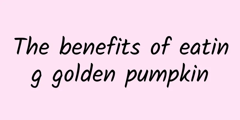 The benefits of eating golden pumpkin