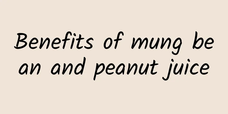 Benefits of mung bean and peanut juice