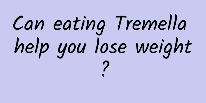 Can eating Tremella help you lose weight?