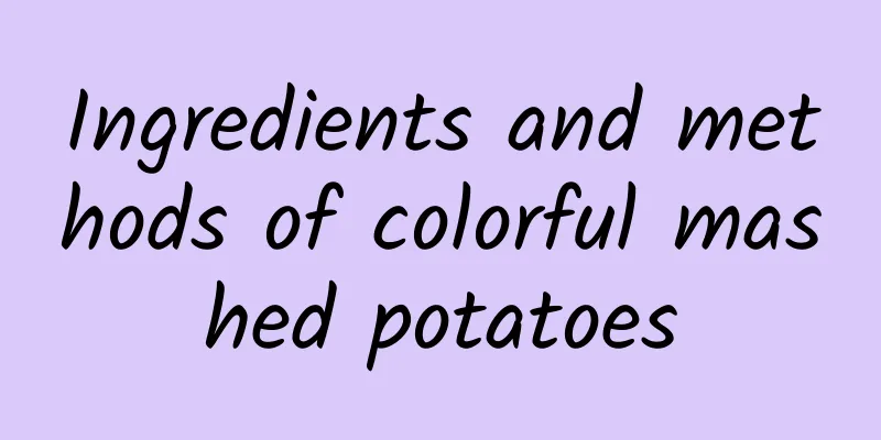 Ingredients and methods of colorful mashed potatoes