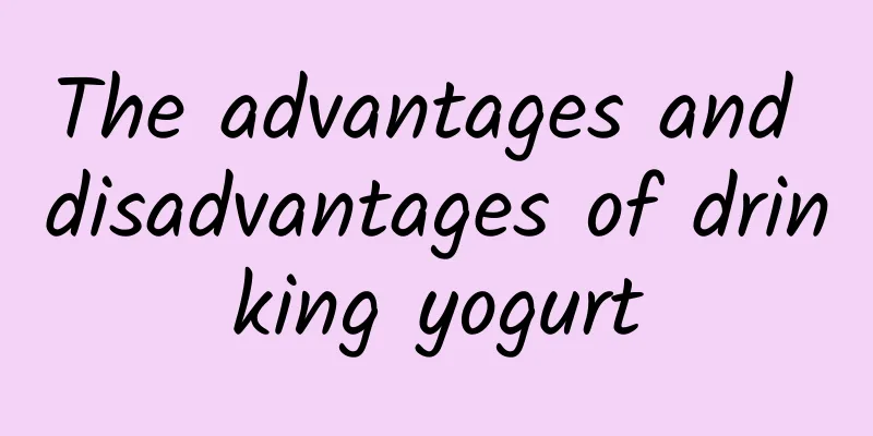 The advantages and disadvantages of drinking yogurt