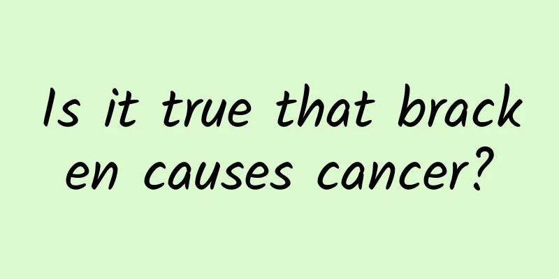 Is it true that bracken causes cancer?