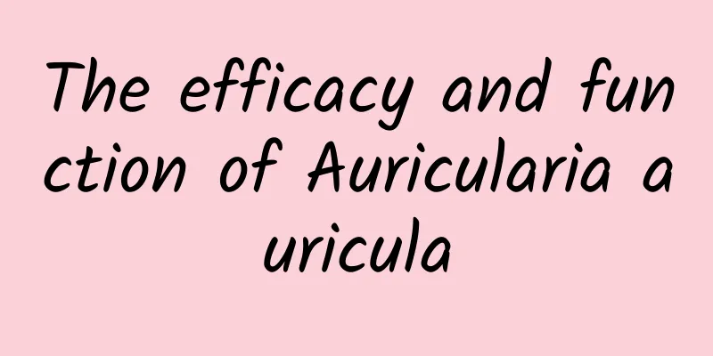 The efficacy and function of Auricularia auricula