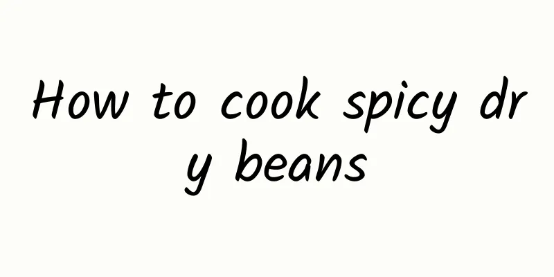 How to cook spicy dry beans