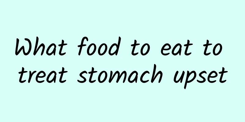 What food to eat to treat stomach upset