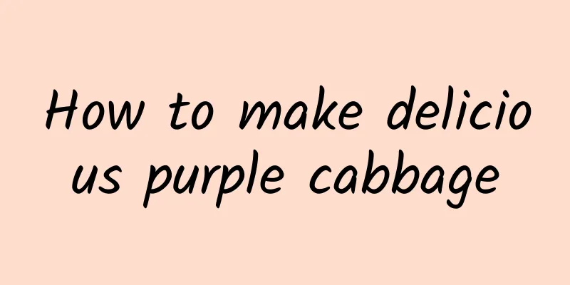 How to make delicious purple cabbage