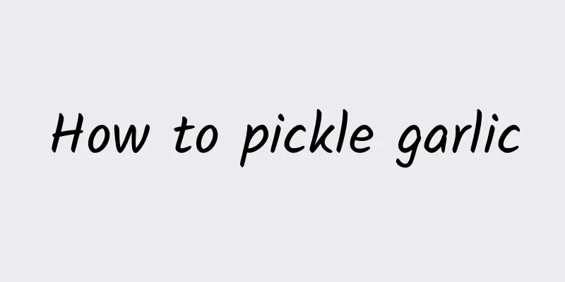 How to pickle garlic