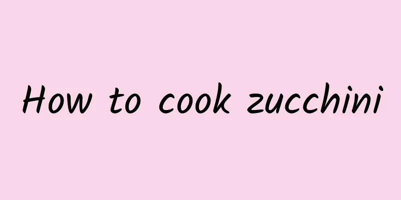 How to cook zucchini