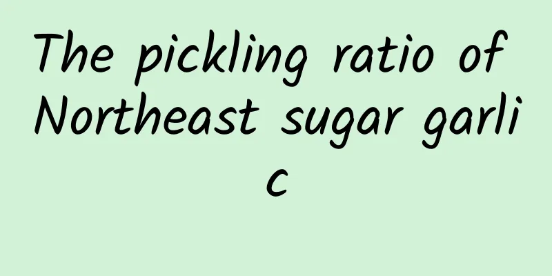 The pickling ratio of Northeast sugar garlic