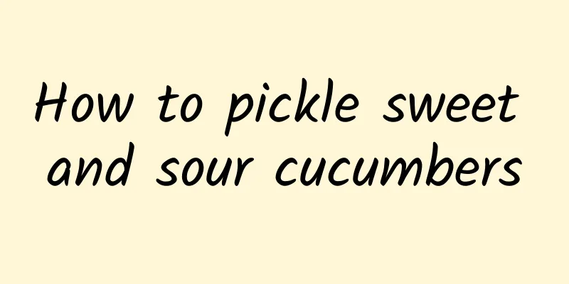 How to pickle sweet and sour cucumbers