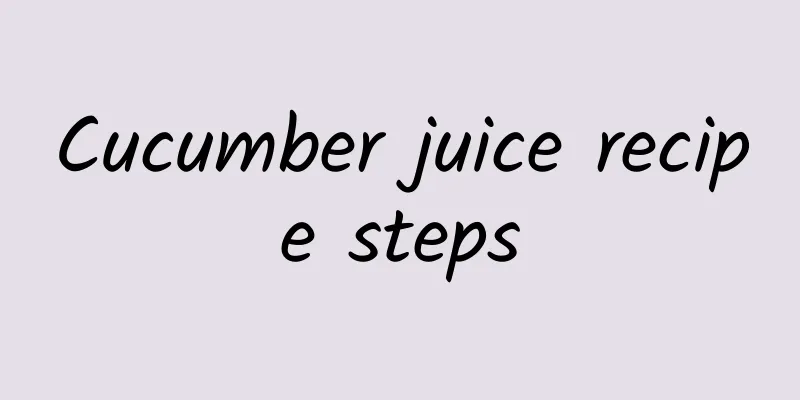 Cucumber juice recipe steps