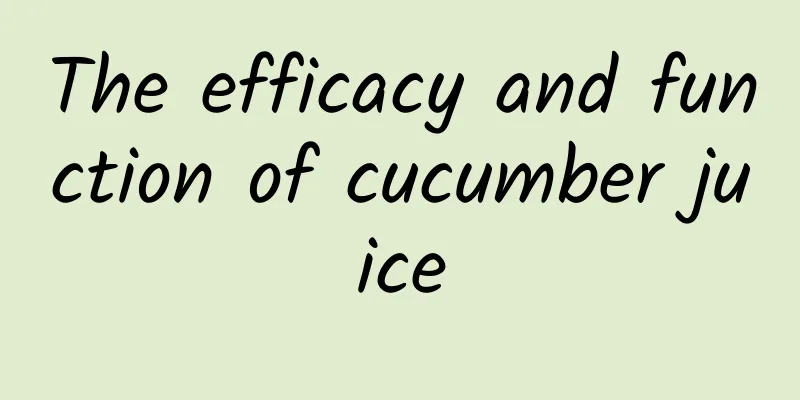 The efficacy and function of cucumber juice