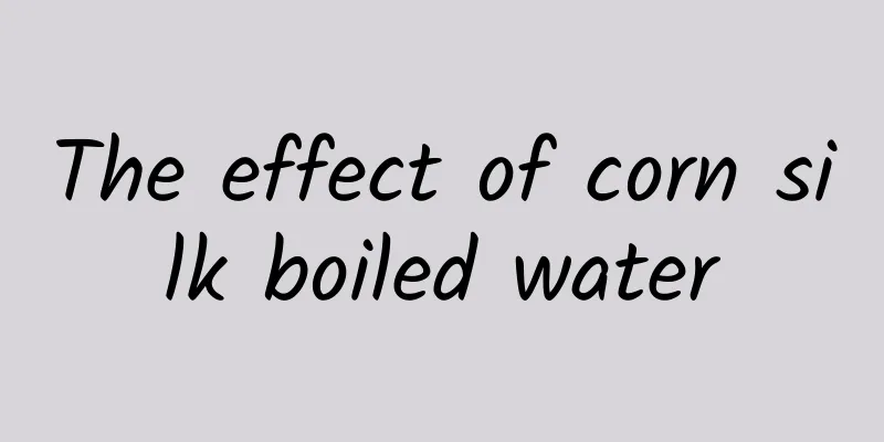 The effect of corn silk boiled water