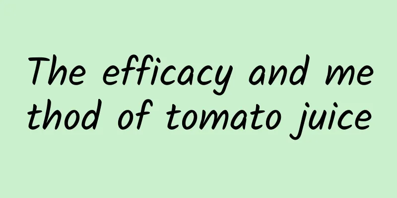 The efficacy and method of tomato juice