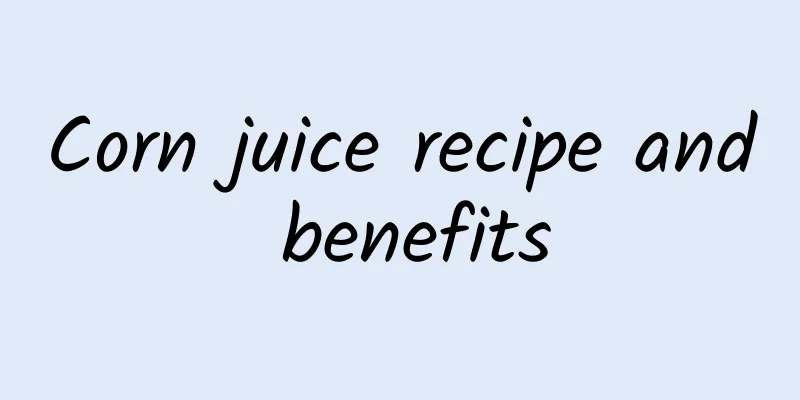 Corn juice recipe and benefits