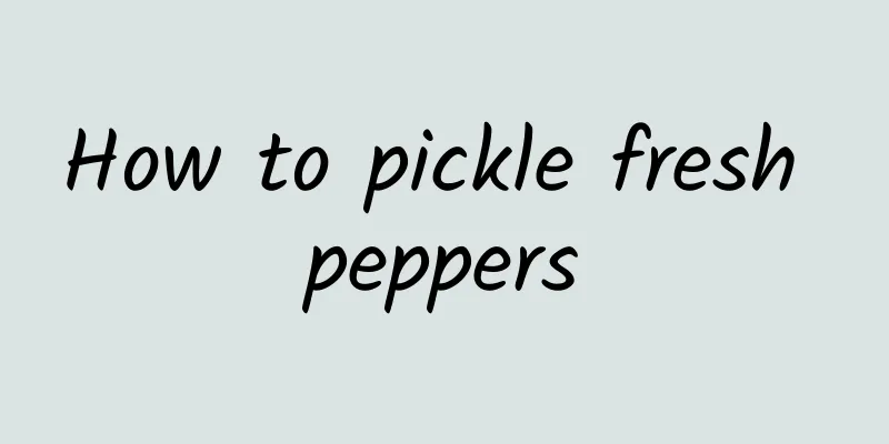 How to pickle fresh peppers