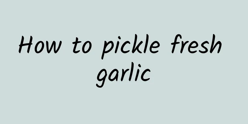 How to pickle fresh garlic