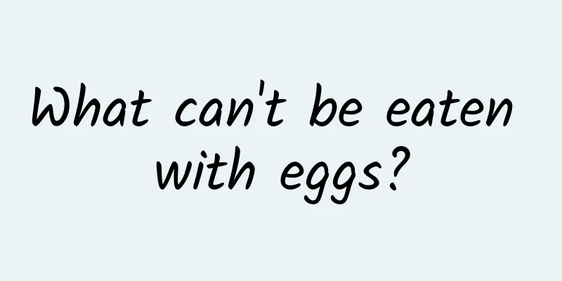 What can't be eaten with eggs?