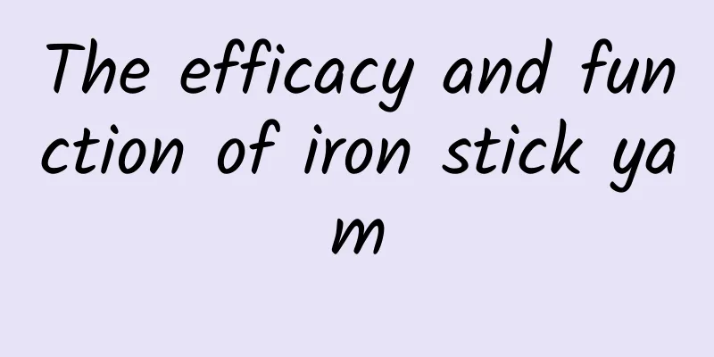 The efficacy and function of iron stick yam