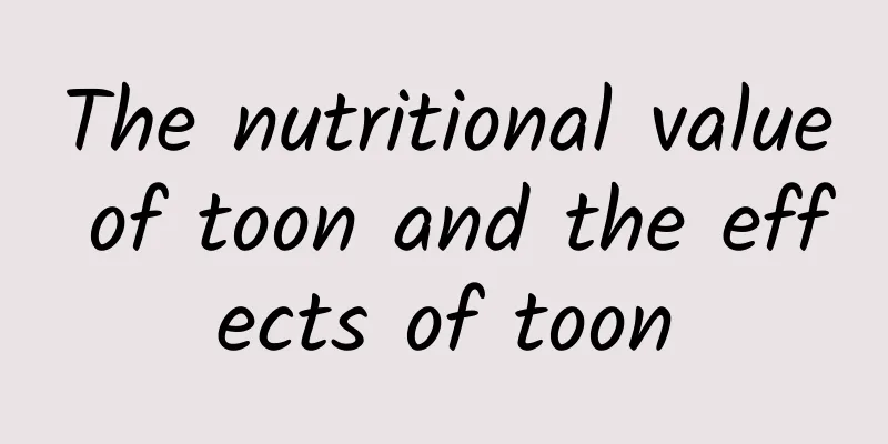 The nutritional value of toon and the effects of toon