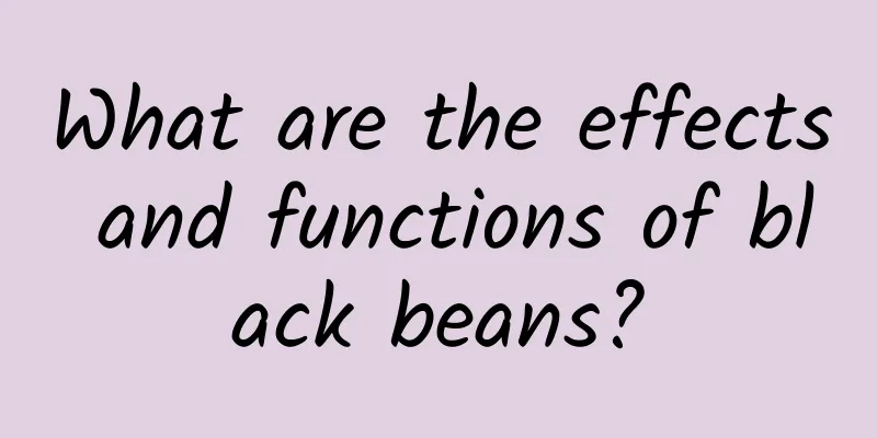 What are the effects and functions of black beans?