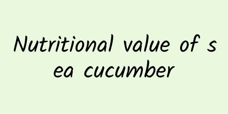 Nutritional value of sea cucumber