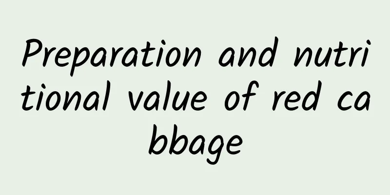 Preparation and nutritional value of red cabbage