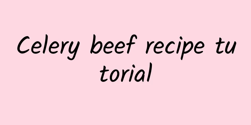 Celery beef recipe tutorial