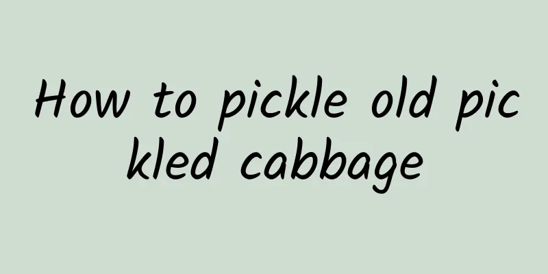 How to pickle old pickled cabbage