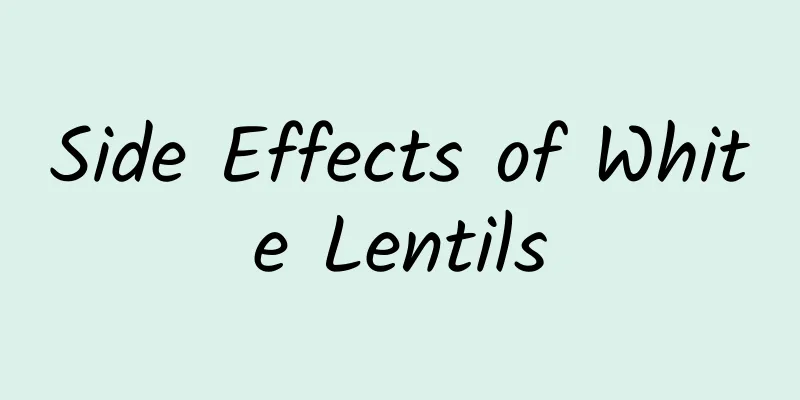 Side Effects of White Lentils