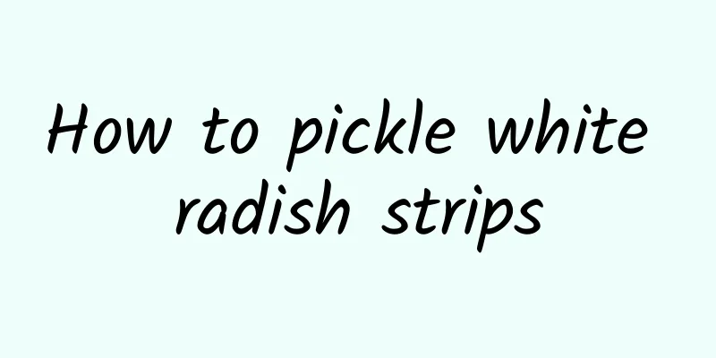 How to pickle white radish strips