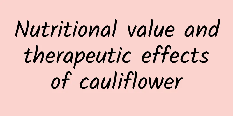 Nutritional value and therapeutic effects of cauliflower