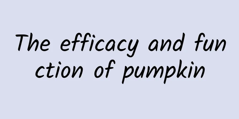 The efficacy and function of pumpkin